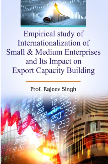 Empirical study of Internationalization of small & medium enterprises and Its Impact on Export Capacity Building