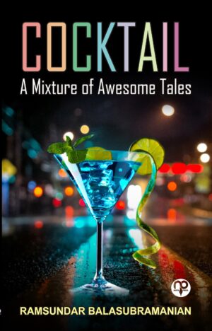 COCKTAIL- A MIXTURE OF AWESOME TALES