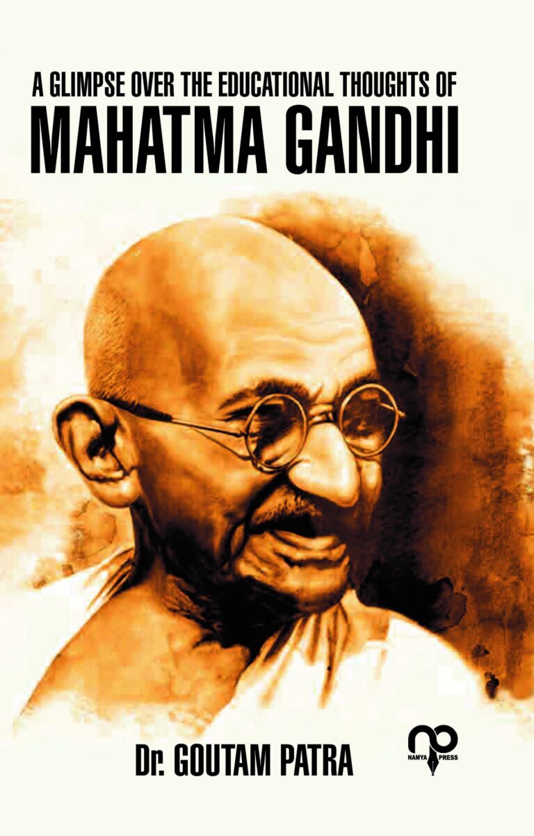 A Glimpse Over The Educational Thoughts Of Mahatma Gandhi - Namya Press