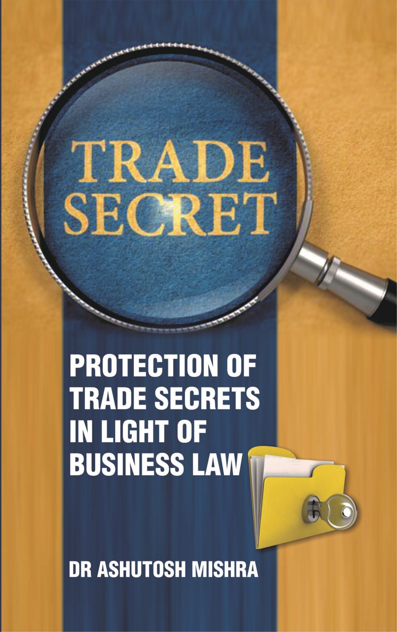 Protection Of Trade Secrets In Light Of Business Law - Namya Press