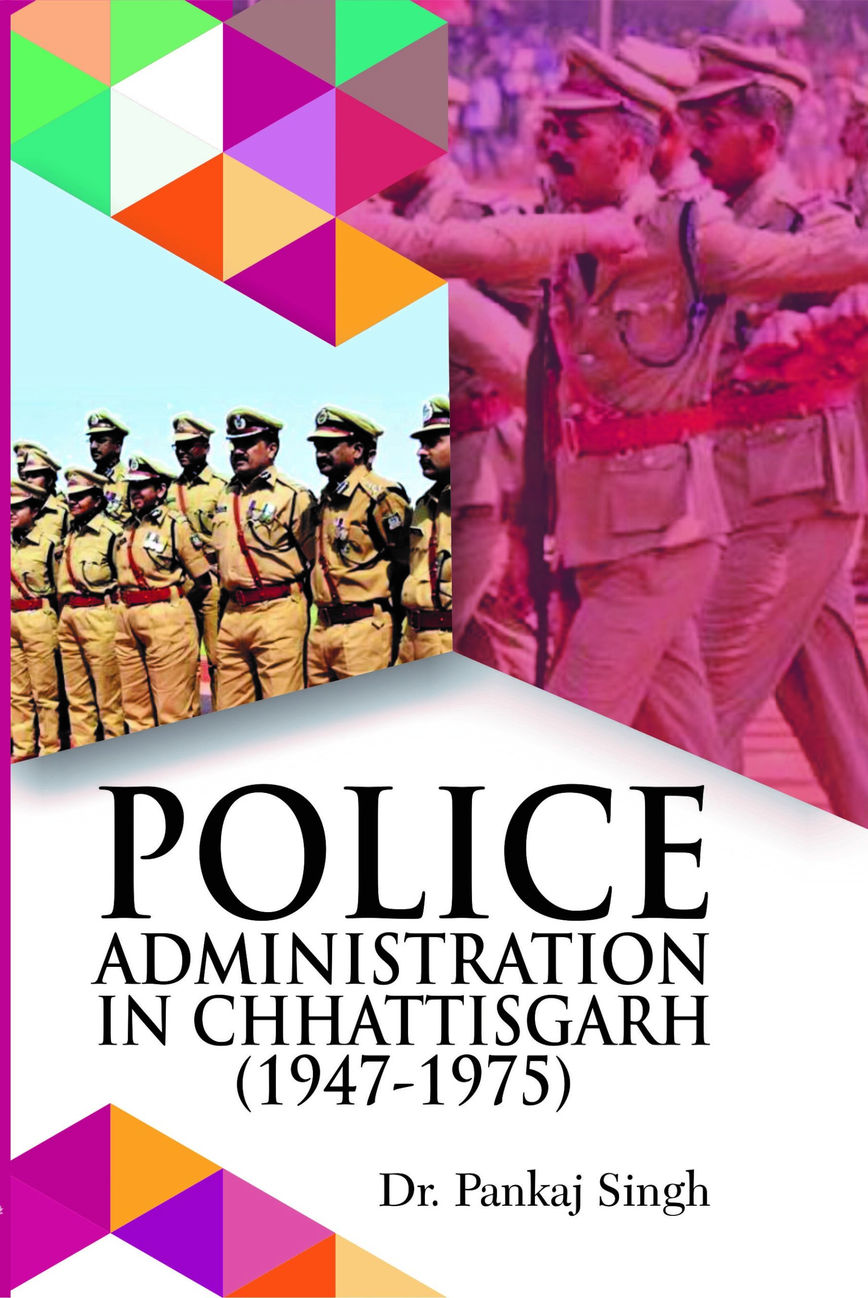 Police Administration in Chhattisgarh (1947-1975)