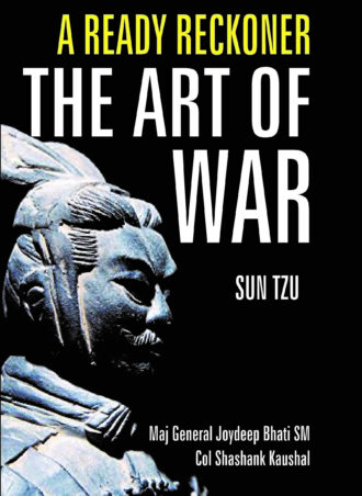 A READY RECKONER : THE ART OF WAR Sun Tzu